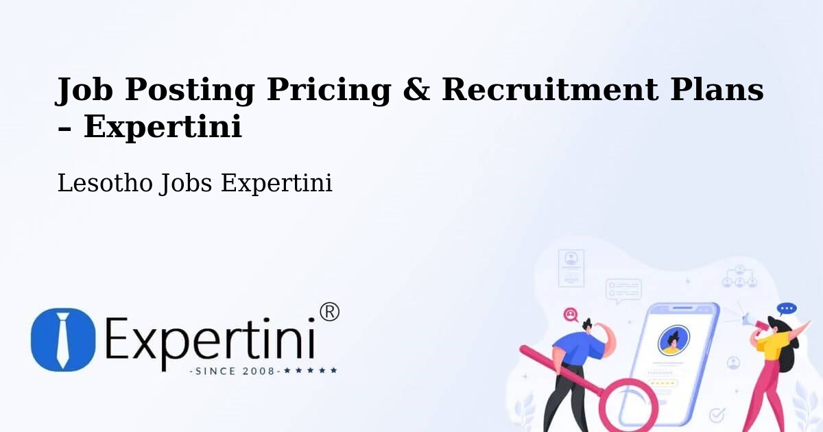 Job Posting Pricing & Recruitment Plans – Lesotho - Lesotho Jobs Expertini