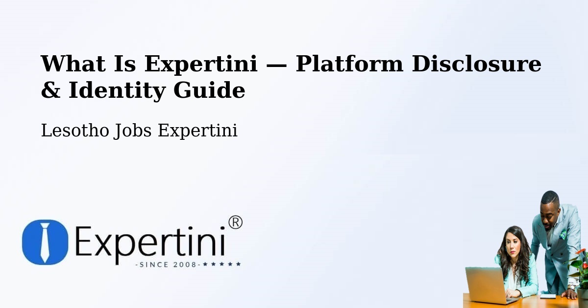 What Is Expertini — Platform Disclosure & Identity Guide – Lesotho